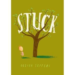 Stuck -- Oliver Jeffers
